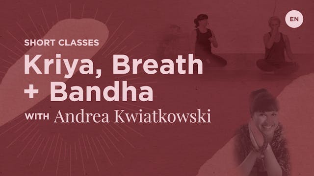 18m Kriya, Breath, & Bandha - Andrea
