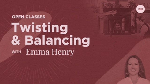 Open Class - Twist and Balance with Emma Henry