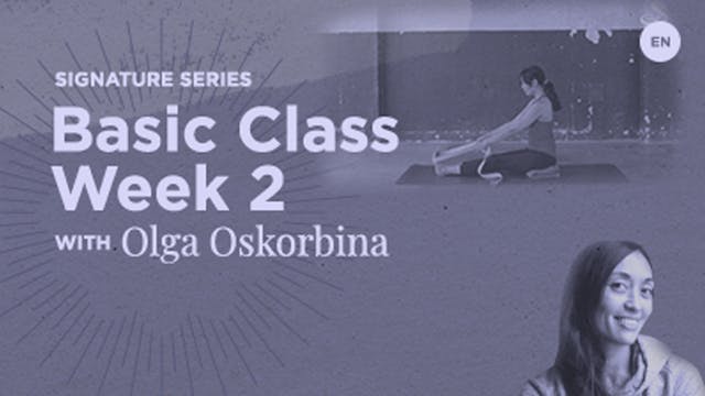 90 Min Basic - Week 2 - Olga Oskorbina