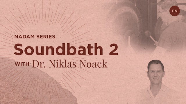 Soundbath 2 - Dr. Niklas Noack
