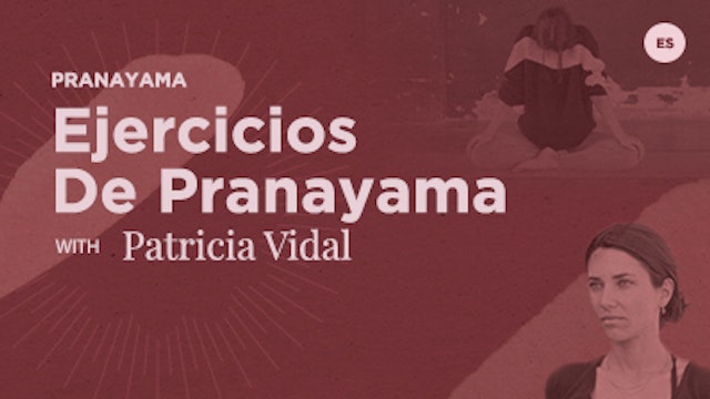 18 Min Pranayama - Ejercicios de Pranayama - Patricia Vidal (Spanish)