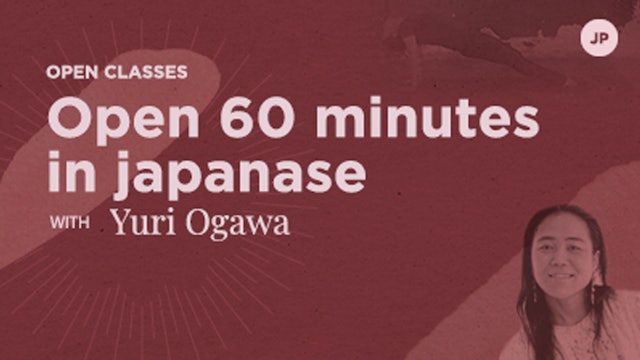 60 Min Open - Yuri Ogawa (In Japanese)