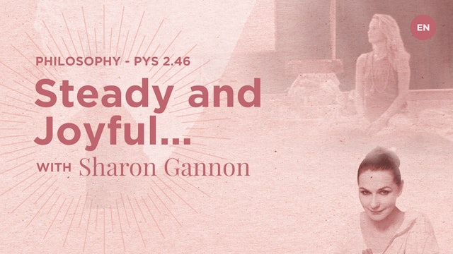 योग सूत्र PYS 2.46 Steady and Joyful with Sharon Gannon