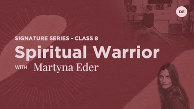 Spiritual Warrior with Martyna Eder