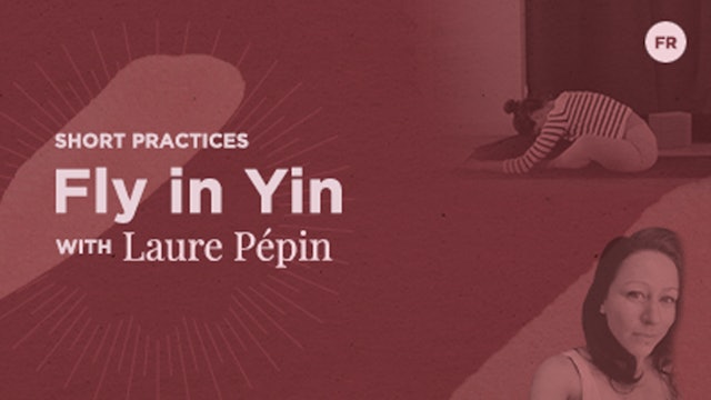 30 Min Yin - Fly in Yin  - Laure Pépin (In French)
