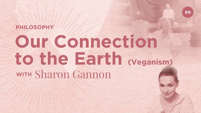 Veganism: Our Connection to the Earth...