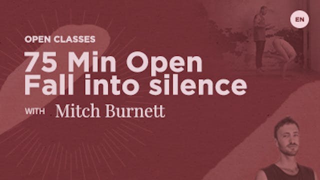 Open Class - Fall into silence with M...