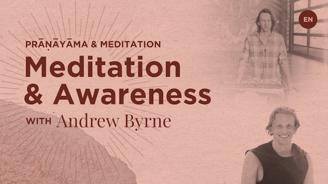  Meditation & Awareness with Andrew B...