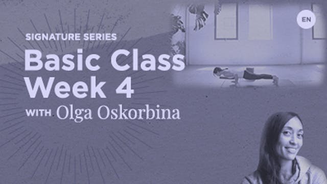 90 Min Basic - Week 4 - Olga Oskorbina