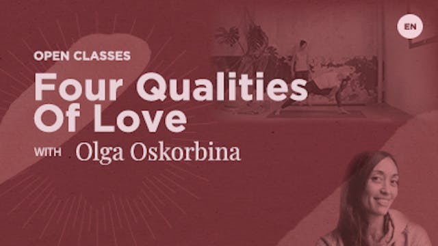 75 Min Open - Four Qualities of Love ...