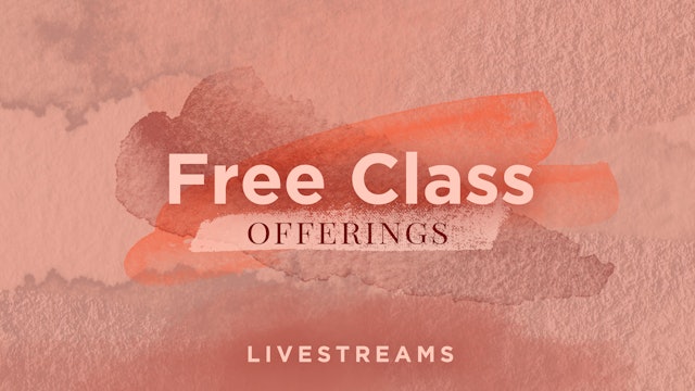 FREE Classes - Livestreams