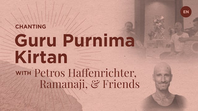 Guru Purnima Kirtan with Petros, Rama...