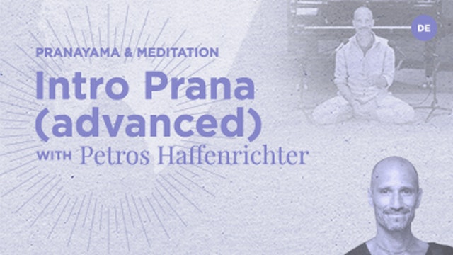 Advanced Prana with Petros Haffenrichter (German)