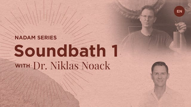 Soundbath 1 - Dr. Niklas Noack