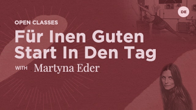 75 Min Open - für einen guten Start in den Tag - Martyna Eder (In German)