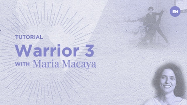 35 Min Tutorial - Warrior 3 - Maria Macaya