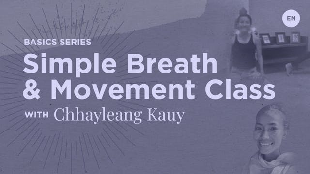 45min Simple Breath and Movement Class - Chhayleang Kauy (in English)