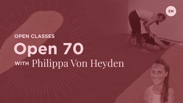 70min Open Class - Philippa Von Heyde...
