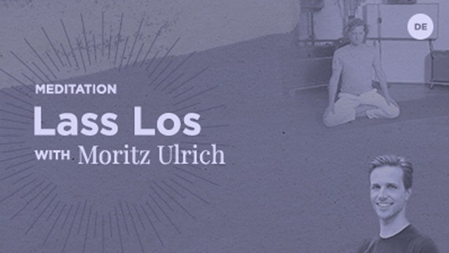 10 Min Meditation - Lass Los - Moritz Ulrich (In German)