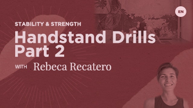 40min Tutorial - Handstands Drills, Pt 2 - Rebeca Recatero 