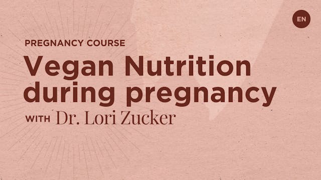 50m Prenatal 5 Vegan Nutrition during Pregnancy - Dr. Lori S Zucker