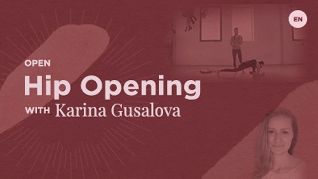 75 Min Open - Hip freedom - Karina Gusalova