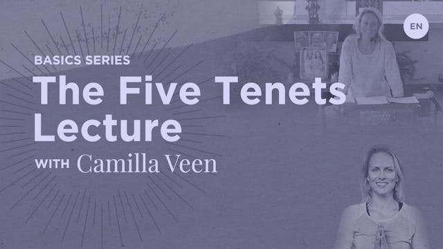 Lecture - The Five Tenets with Camill...