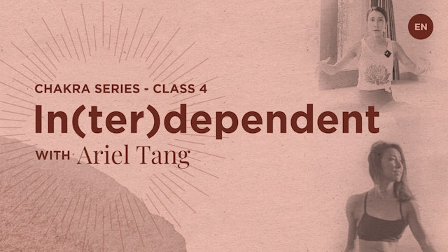 [Live] Chakra Class: In(ter)dependent - Ariel Tang