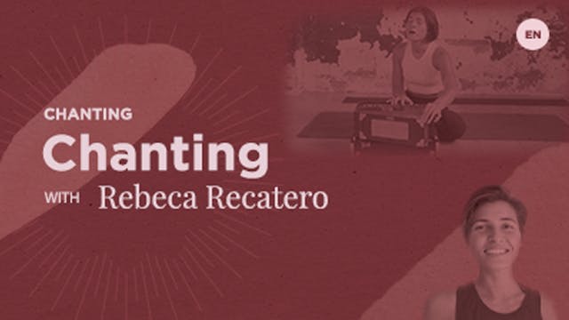Chanting with Rebecca Recatero