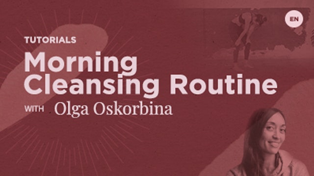 Morning Cleansing Practice with Olga Oskorbina
