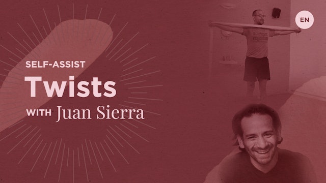 Self-Assists Series: 65min "Twists" - Juan Sierra (in English)