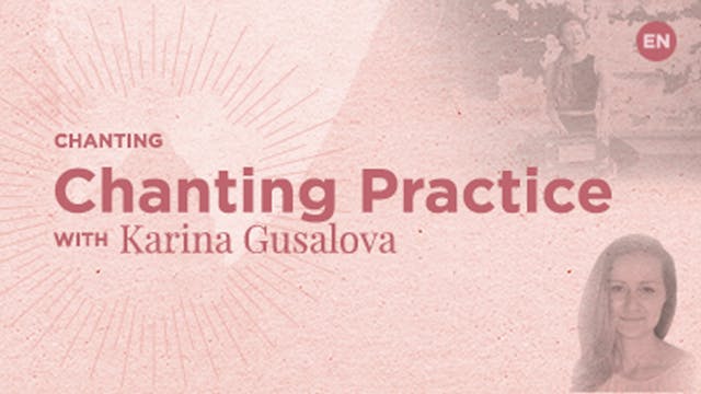 Chanting with Karina Gusalova 