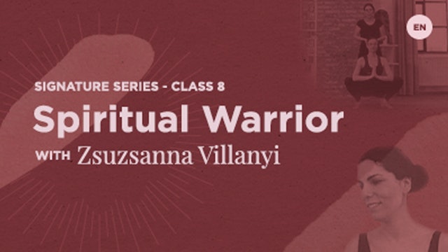 Spiritual Warrior with Zsuzsanna Villanyi