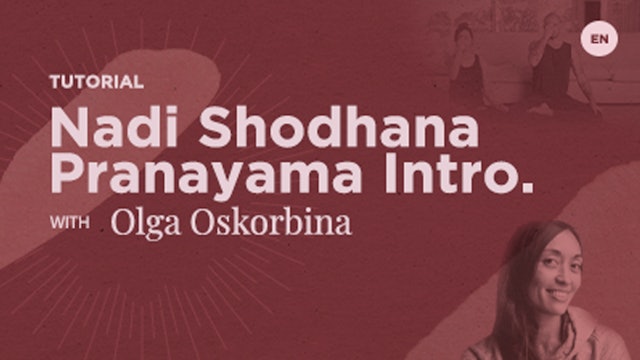 Introduction to Nadi Shodhana Pranayama with Olga Oskorbina