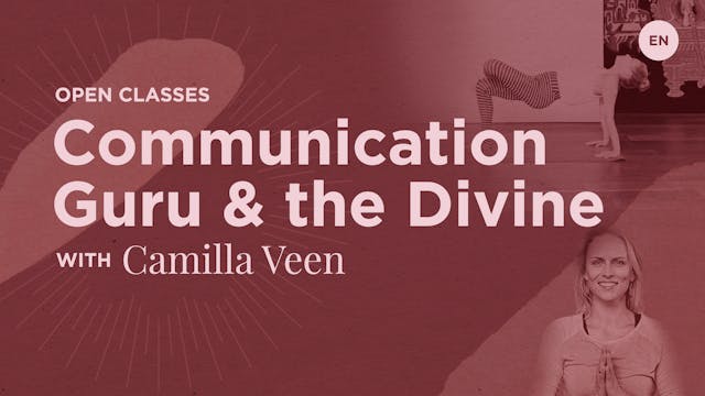 [Live] 45m Open Express 'Communication Guru and the Divine' - Camilla Veen