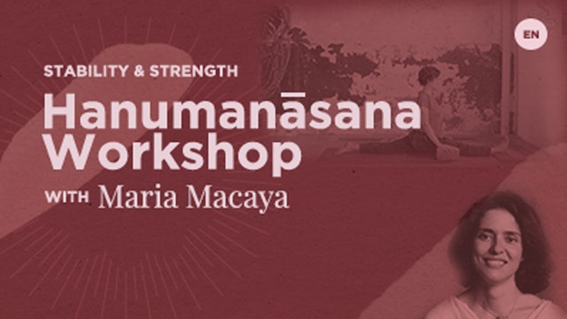 45 Min Workshop - Hanumanasana  - Maria Macaya