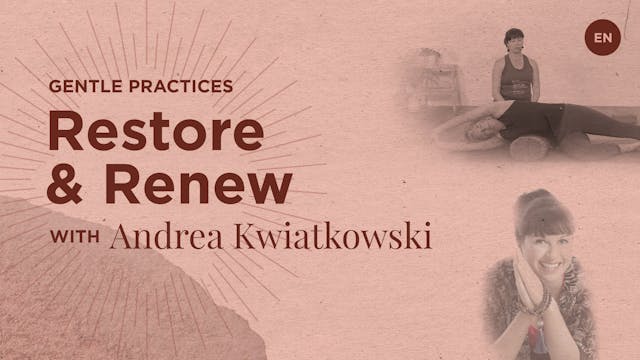 Restore and Renew with Andrea