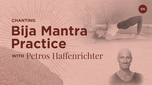 30min Bija Mantra Practice - Petros Haffenrichter (in English)