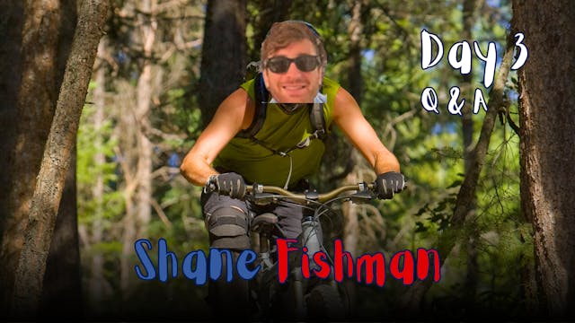 Day 3 - Shane Fishman - Q & A