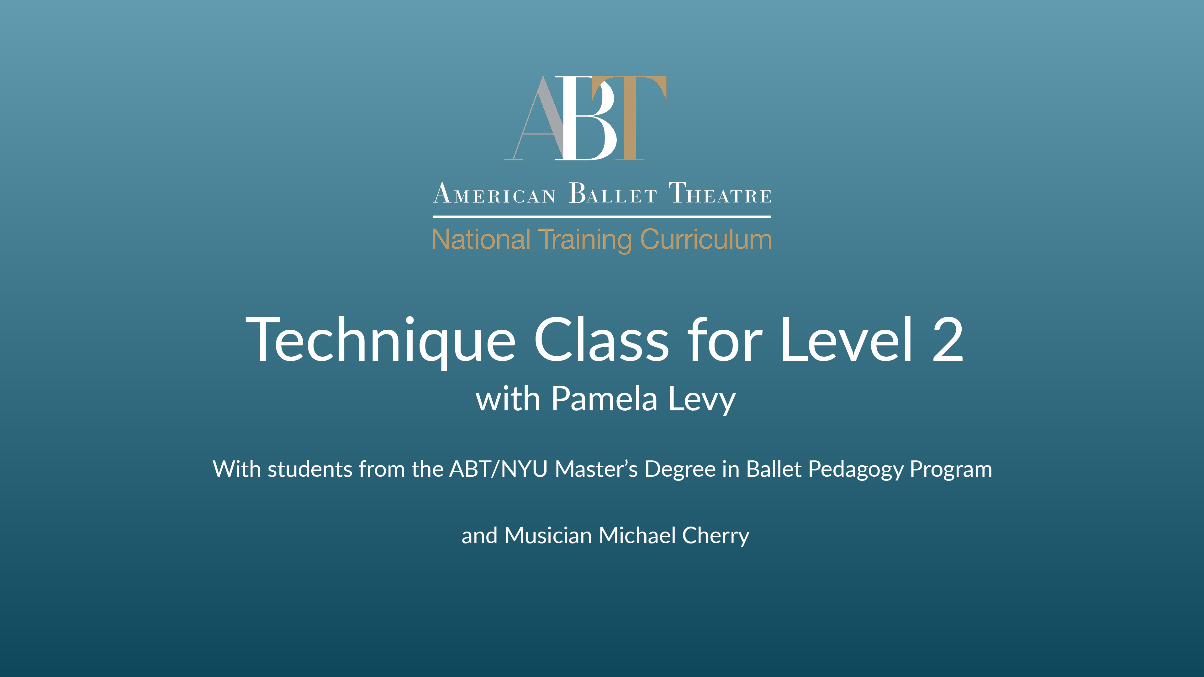 Level 2: ABT Certified Teacher Class