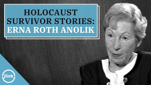 Holocaust Survivor Stories: Erna Roth Anolik