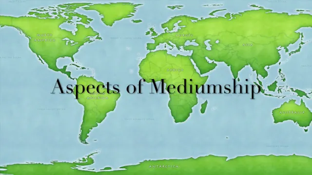Part 1: ASPECTS OF MEDIUMSHIP: Clairsentience, Clairaudience & Clairvoyance