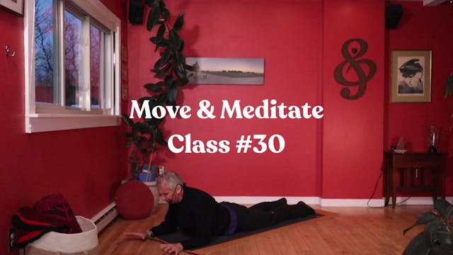 Move & Meditate - Class #30