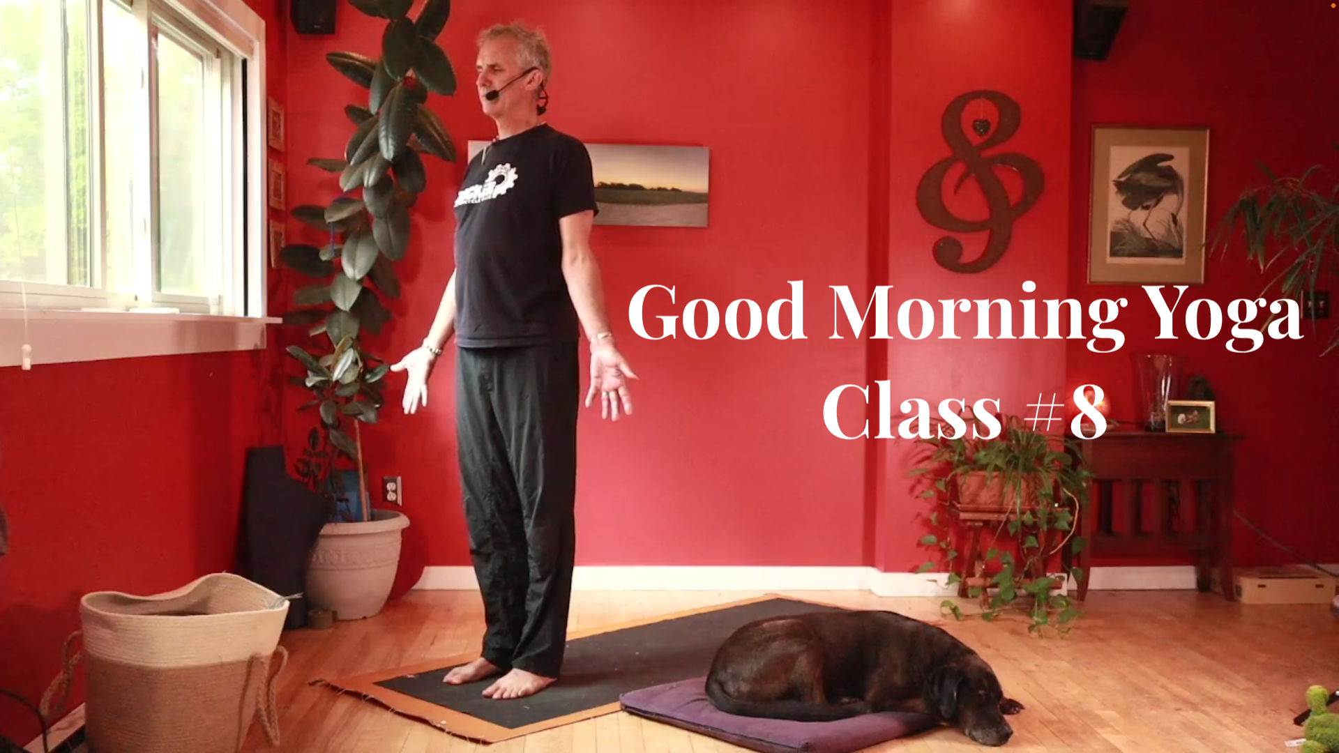 Good Morning Yoga - Class #8