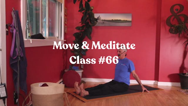 Move & Meditate - Class #66