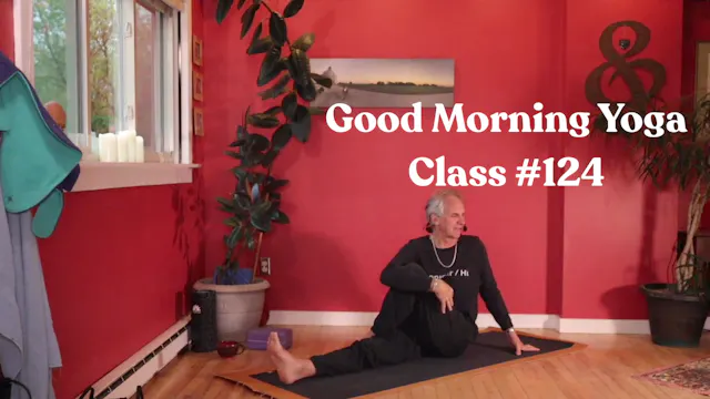 Good Morning Yoga - Class #124