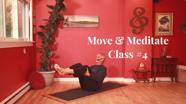 Move & Meditate - Class #4