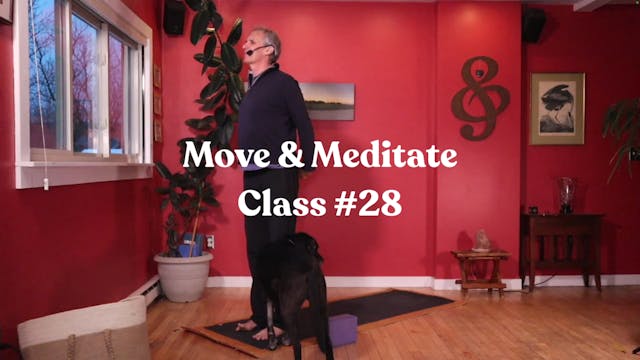 Move & Meditate - Class #28