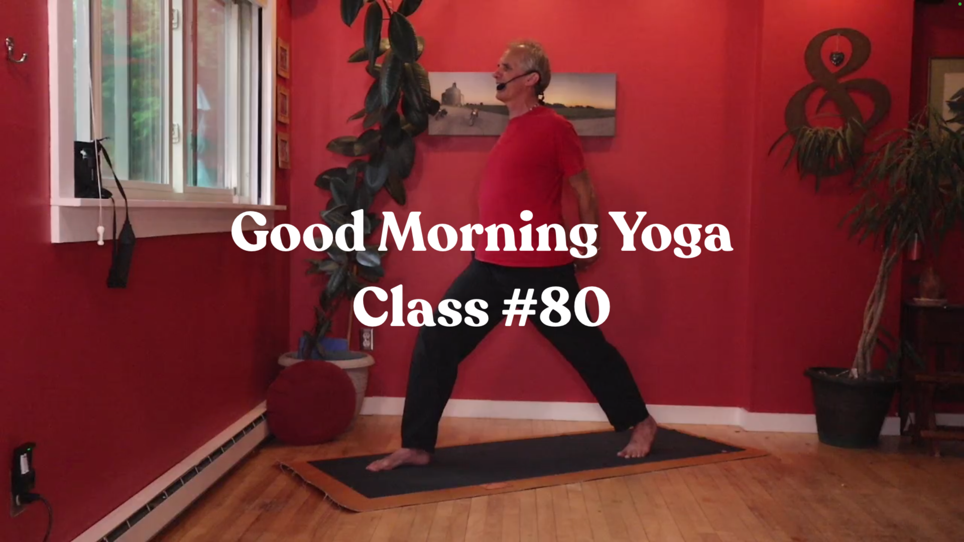 Good Morning Yoga - Class #80
