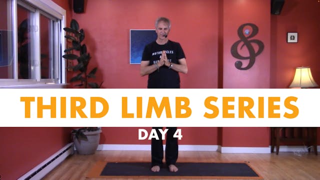 Third Limb Series - Day 4